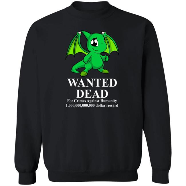 Baby Shoyru Green Wanted Dead For Crimes Against Humanity Shirt Henryjawnson Baby Shoyru Green Wanted Dead For Crimes Against Humanity Shirt Henryjawnson