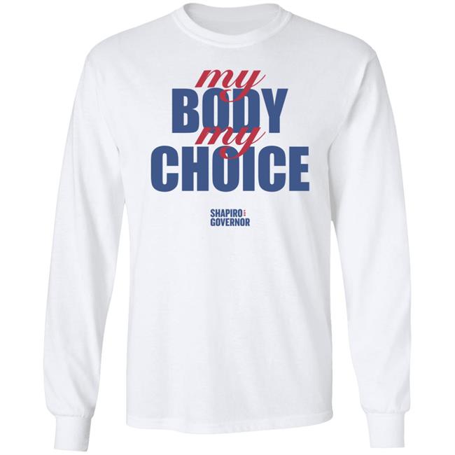 Josh Shapiro My Body My Choice Shirt Shapiro For Pennsylvania Merch Josh Shapiro My Body My Choice Shirt Shapiro For Pennsylvania Merch