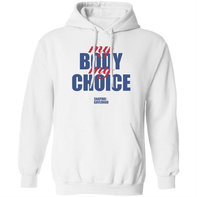 Josh Shapiro My Body My Choice Shirt Shapiro For Pennsylvania Merch Josh Shapiro My Body My Choice Shirt Shapiro For Pennsylvania Merch