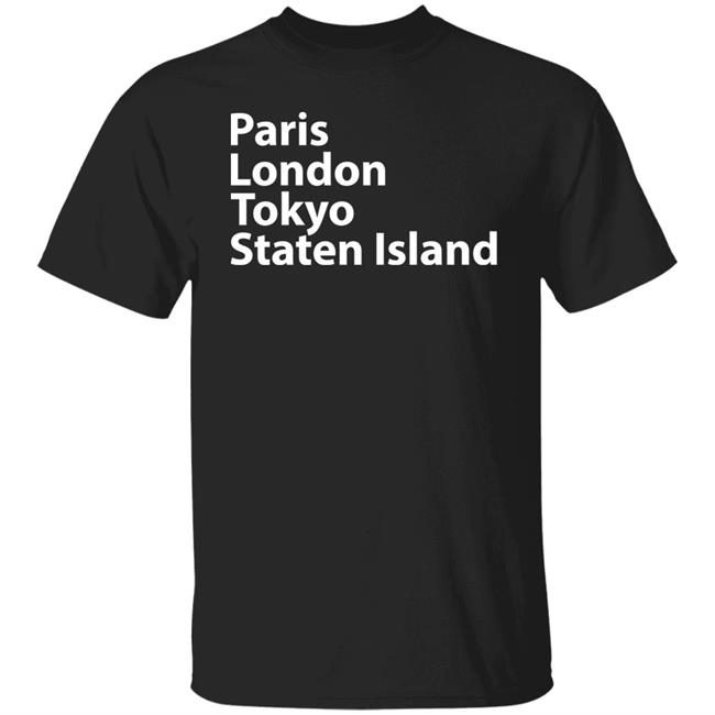 Paris London Tokyo Staten Island Shirt Broadway’s Alex Lemma