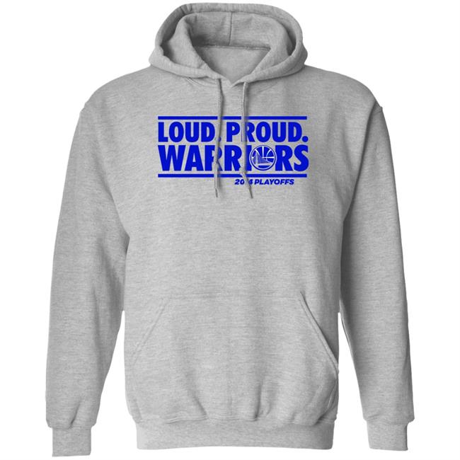 Loud Proud Warriors Shirt 2014 Playoffs Golden State Warriors Loud Proud Warriors Shirt 2014 Playoffs Golden State Warriors
