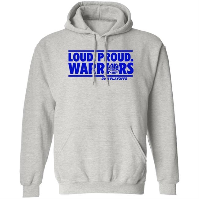 Loud Proud Warriors Shirt 2014 Playoffs Golden State Warriors Loud Proud Warriors Shirt 2014 Playoffs Golden State Warriors