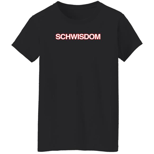 Schwisdom Tee Shirt Obvious Shirts Store Schwisdom Tee Shirt Obvious Shirts Store