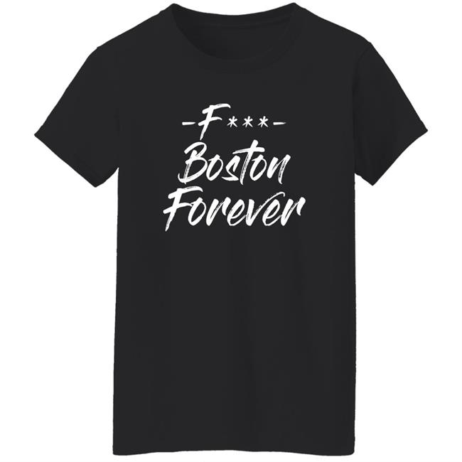 Ericjawn F*** Boston Forever Shirt Ericjawn South Street Threads Merch Ericjawn F*** Boston Forever Shirt Ericjawn South Street Threads Merch