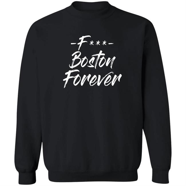 Ericjawn F*** Boston Forever Shirt Ericjawn South Street Threads Merch Ericjawn F*** Boston Forever Shirt Ericjawn South Street Threads Merch