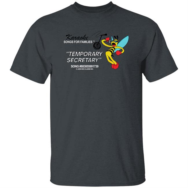 Temporary Secretary Shirt Mega64 Merch Karaoke Songs For Families Temporary Secretary Shirt Temporary Secretary Shirt Mega64 Merch Karaoke Songs For Families Temporary Secretary Shirt
