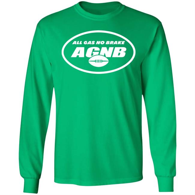 All Gas No Brake Shirt AGNB Alijah Vera-Tucker New York Jets All Gas No Brake Shirt AGNB Alijah Vera-Tucker New York Jets