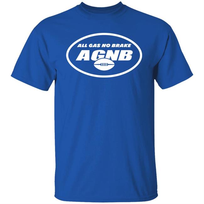 All Gas No Brake Shirt AGNB Alijah Vera-Tucker New York Jets All Gas No Brake Shirt AGNB Alijah Vera-Tucker New York Jets