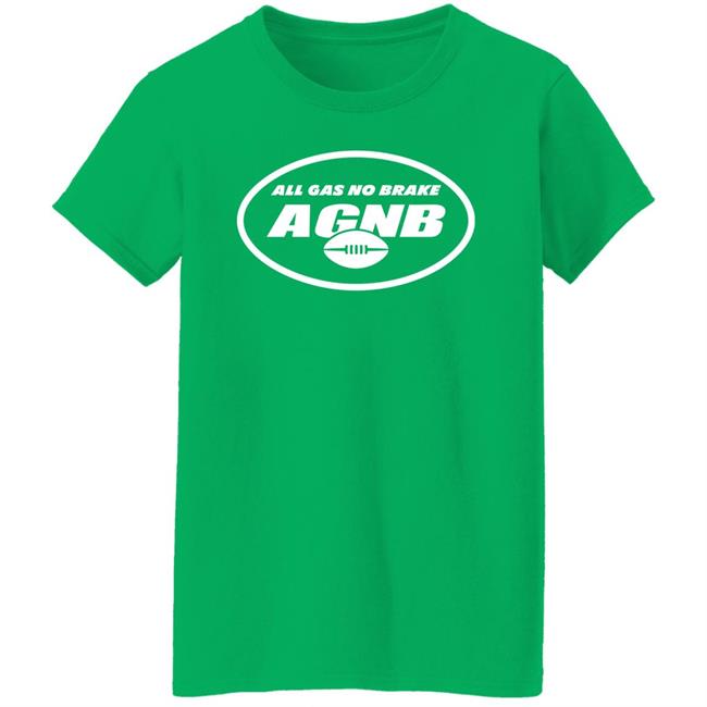 All Gas No Brake Shirt AGNB Alijah Vera-Tucker New York Jets All Gas No Brake Shirt AGNB Alijah Vera-Tucker New York Jets