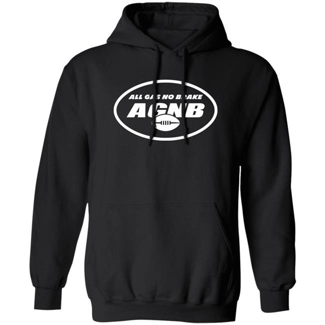 All Gas No Brake Shirt AGNB Alijah Vera-Tucker New York Jets All Gas No Brake Shirt AGNB Alijah Vera-Tucker New York Jets