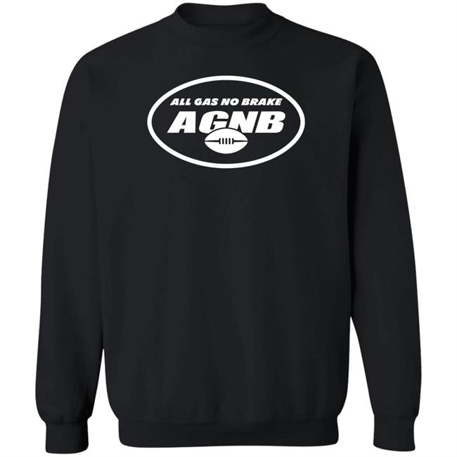 All Gas No Brake Shirt AGNB Alijah Vera-Tucker New York Jets All Gas No Brake Shirt AGNB Alijah Vera-Tucker New York Jets