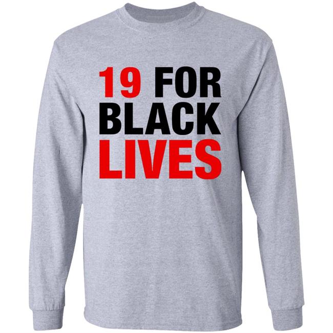 19 For Black Lives Shirt Station19 Jaina Lee 19 For Black Lives Shirt Hoodie Sweatshirt
