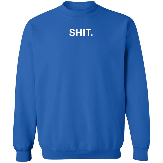Shit Shirt Obvious Shirts Store Obvious Shirts Store Shit Shirt