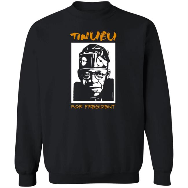Tinubu For President Shirt BayoAdedosu