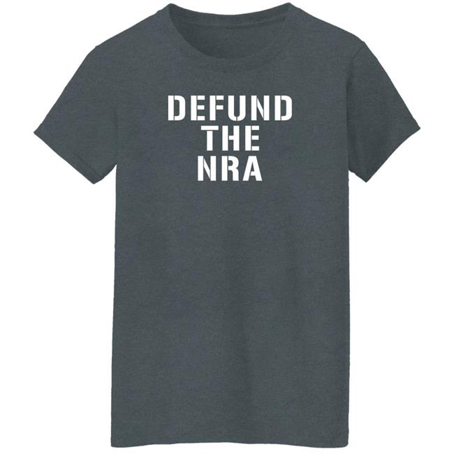 Amy Liberal World Gear Company Defund The Nra Shirt Defund The Nra Shirt Liberal World Gear Company Amy