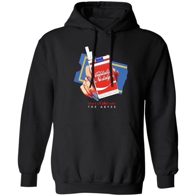 Shirts That Go Hard Capitalist Nostalgia Share A Coke With The Abyss Shirt Capitalist Nostalgia Share A Coke With The Abyss Shirt Shirts That Go Hard