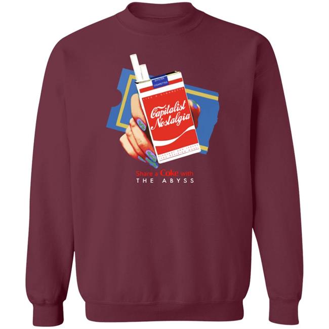 Capitalist Nostalgia Share A Coke With The Abyss Shirt Shirts That Go Hard