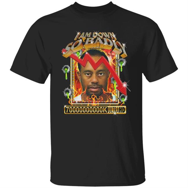 I Am So Down Badly By Debo Shirt Official Shoppe Merch Kurtis Conner Official Shoppe Merch Kurtis Conner I Am So Down Badly By Debo Shirt