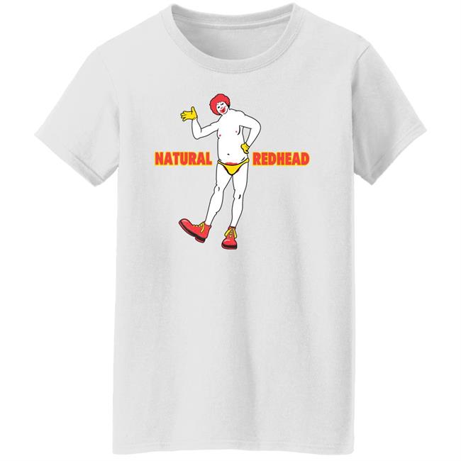 Natural Redhead Shirt Shirts That Go Hard Shirts That Go Hard Natural Redhead Shirt