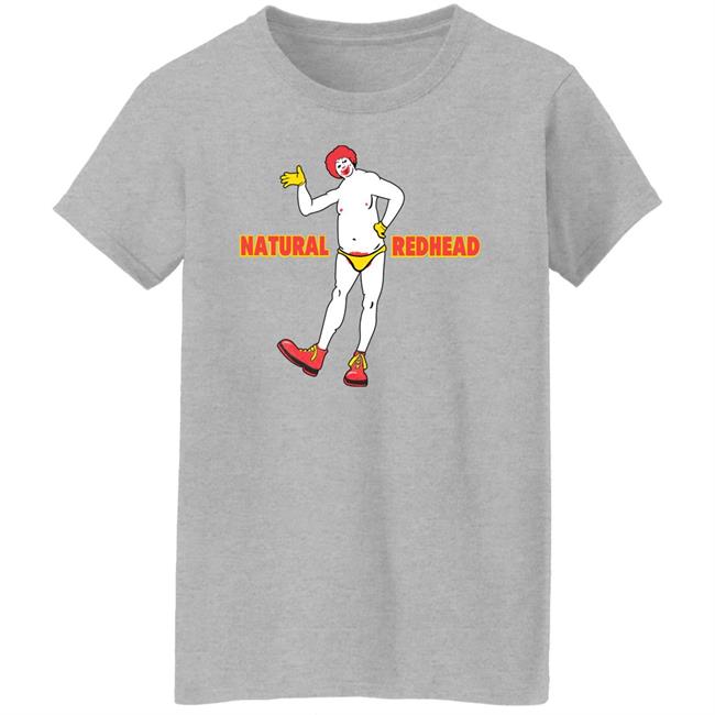 Natural Redhead Shirt Shirts That Go Hard Natural Redhead Shirt Shirts That Go Hard
