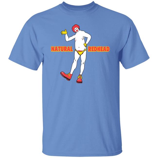 Natural Redhead Shirt Shirts That Go Hard Natural Redhead Shirt Shirts That Go Hard