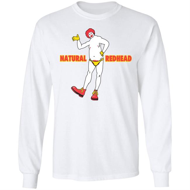 Natural Redhead Shirt Shirts That Go Hard Natural Redhead Shirt Shirts That Go Hard