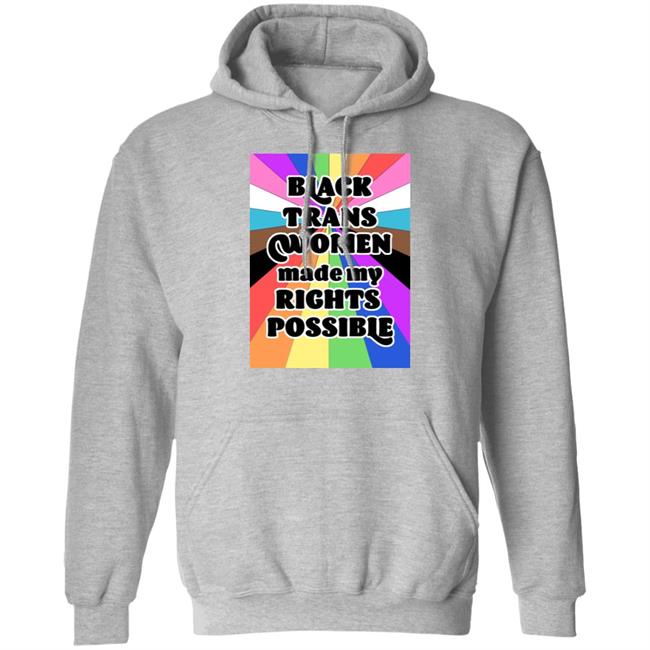 Black Trans Women Made My Rights Possible Shirt Fried Chicken and Moët Black Trans Women Made My Rights Possible Shirt Fried Chicken and Moët