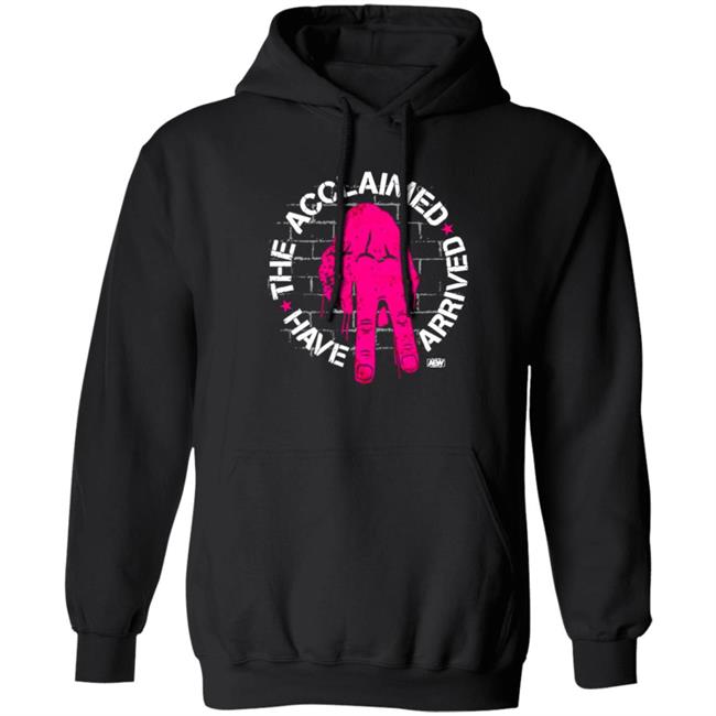 Anthony Bowens Have The Acclaimed Arrived Shirt AEW Wrestling AEWDynamite