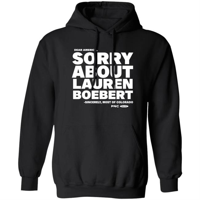 Laura Packard Dear America Sorry About Lauren Boebert Shirt