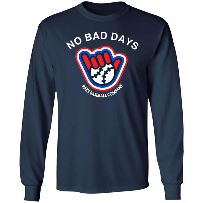 No Bad Days Rake Baseball Company Shirt BCraw SFGiants