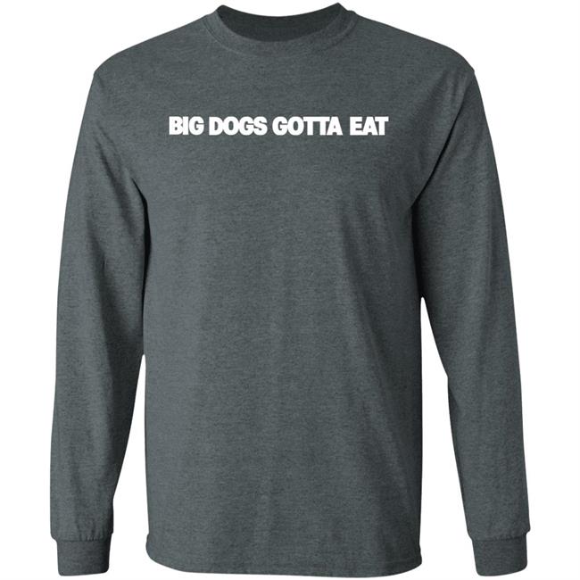 Big Dogs Gotta Eat Hoodie Ooga Booga Big Dogs Gotta Eat Hoodie Ooga Booga