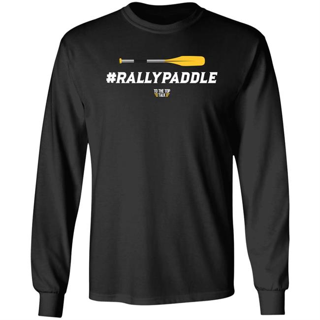To The Top Talk Rallypaddle Shirt