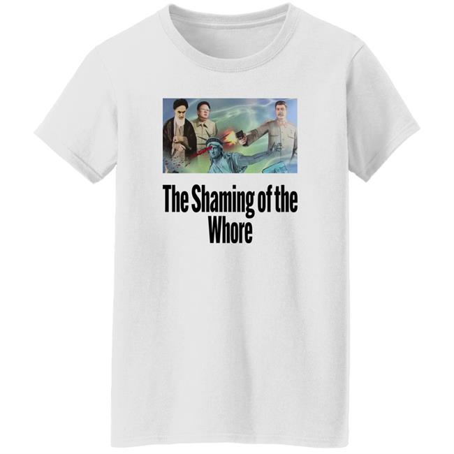 Alexdaman606 The Shaming Of The Whore Shirt