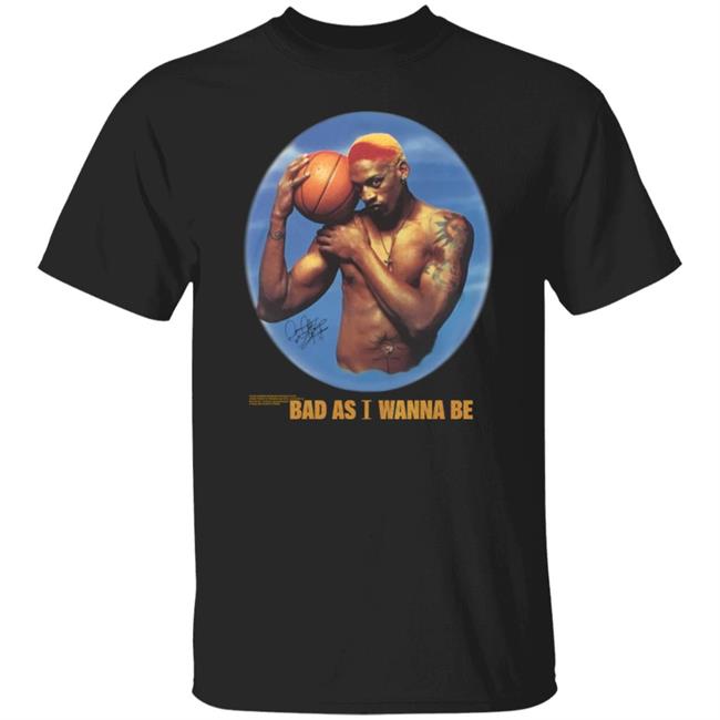 ItsAPooleParty_ Rodman Bad As I Wanna Be Shirt