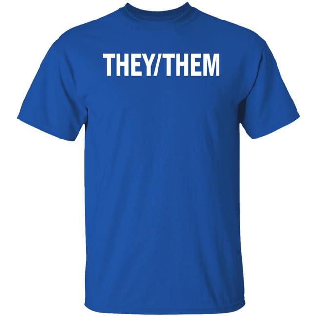 Shea Wesley Martin They Them Shirt They Them Shirt Shea Wesley Martin