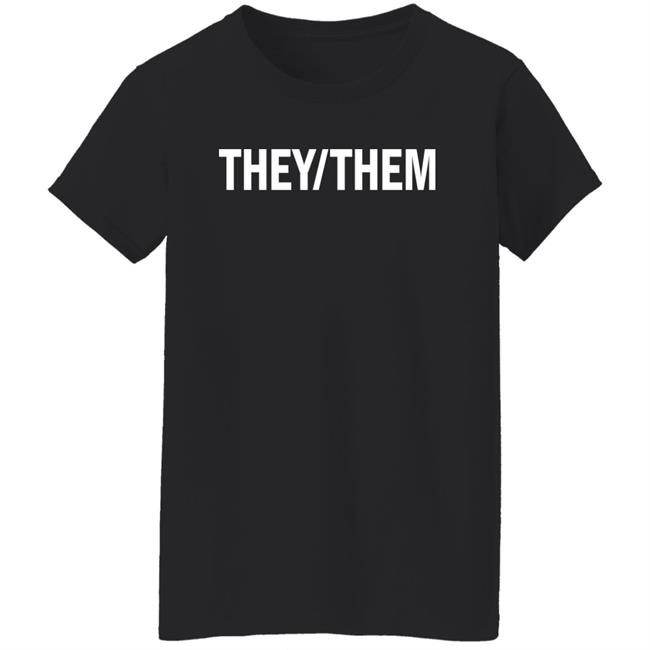 Shea Wesley Martin They Them Shirt They Them Shirt Shea Wesley Martin