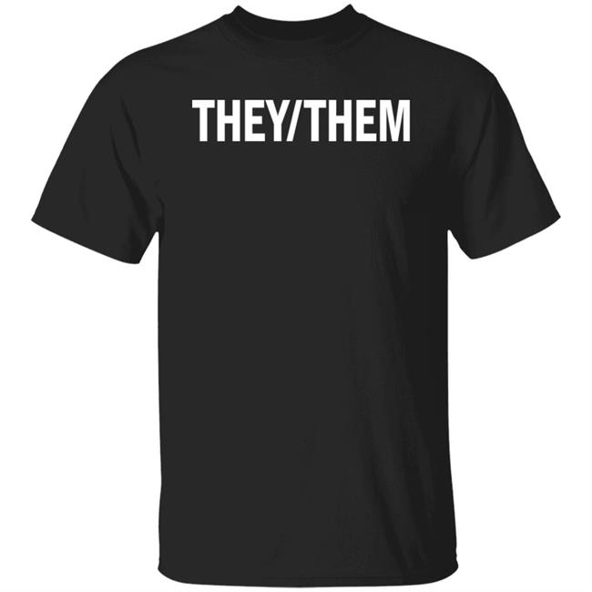Shea Wesley Martin They Them Shirt Shea Wesley Martin They Them Shirt