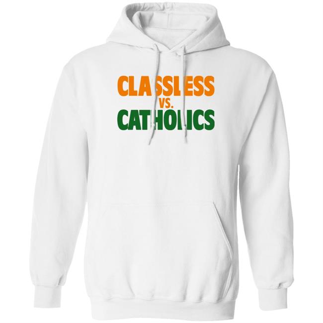 Classless Vs Catholics Shirt Austin B Tom Hart Volshop