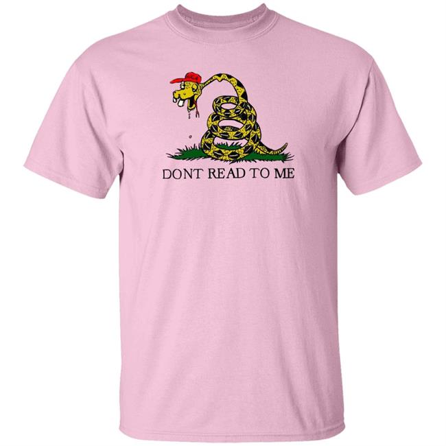 Dont Read To Me Shirt Emily Winston Dont Read To Me Shirt Emily Winston