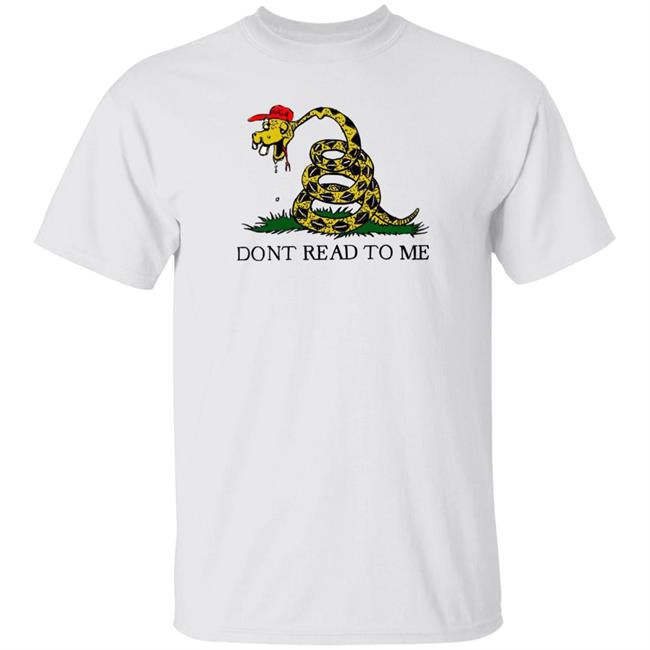 Dont Read To Me Shirt Emily Winston Dont Read To Me Shirt Emily Winston