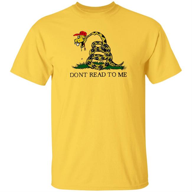 Dont Read To Me Shirt Emily Winston Dont Read To Me Shirt Emily Winston