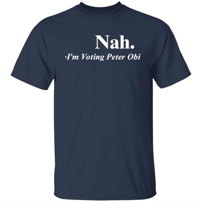 Flutterwave Store Tshirt Guy Nah I'm Voting Peter Obi Shirt