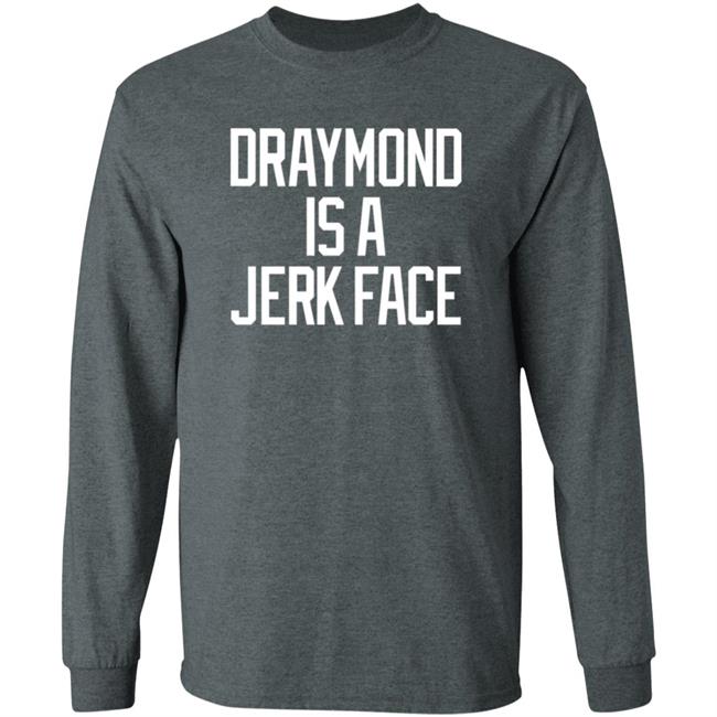 Draymond Is A Jerk Face Shirt Draymond Green Dave Portnoy