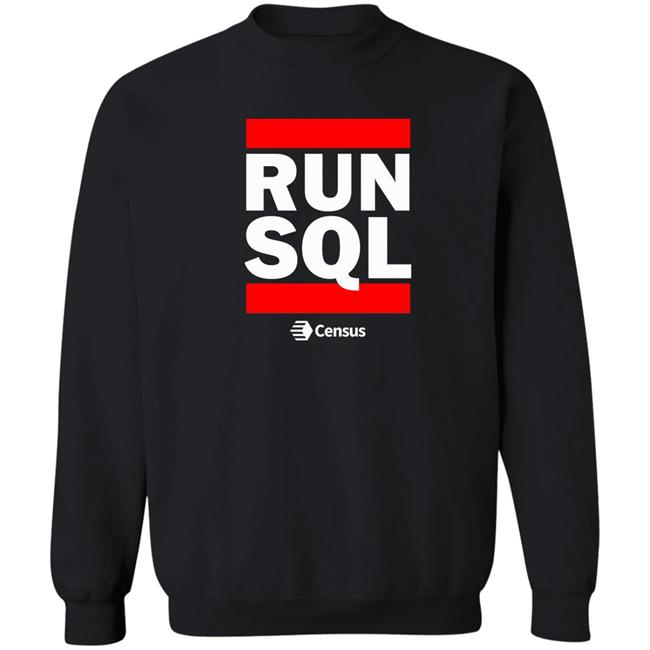 Census Store Run Sql Shirt