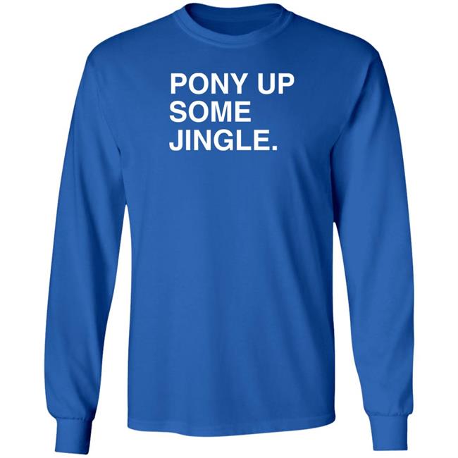Pony Up Some Jingle Shirt Jim Deshaies Boog Obvious Shirts Store