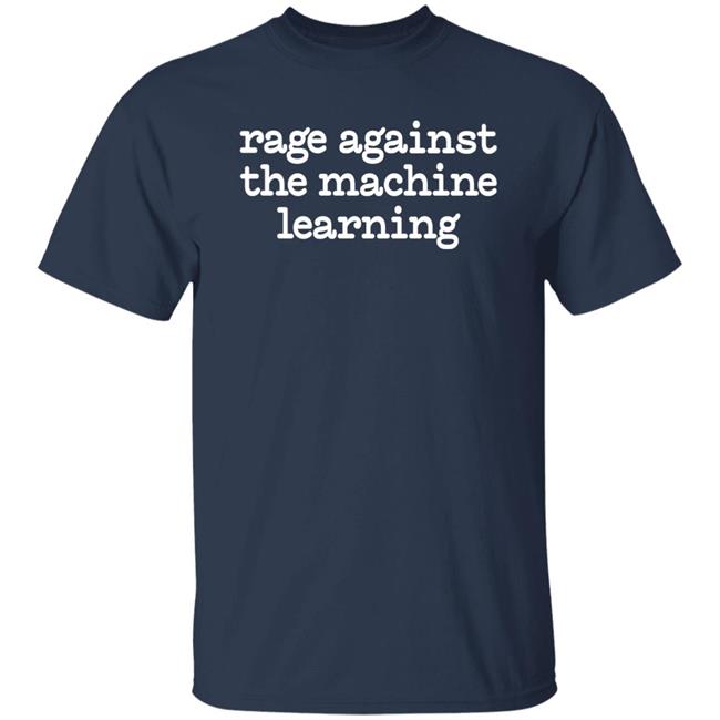 Chris Bail Rage Against The Machine Learning Shirt