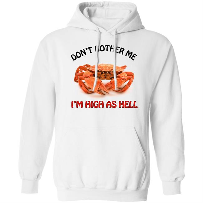 Don't Bother Me I'm High As Hell Shirt Seibei Designs Store