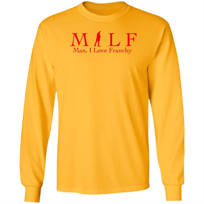 The Pesky Report Store Milf Man I Love Franchy Shirt Todd Bonzalez