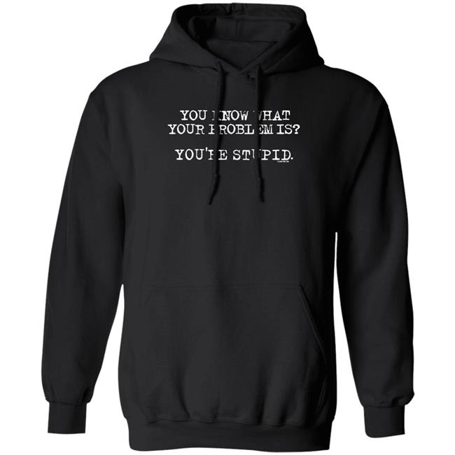 Ron Ware Grumpy James Woods You Know What Your Problem Is You're Stupid Long Sleeve T Shirt