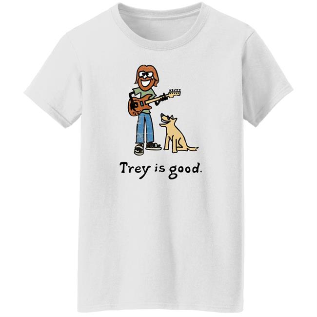 Trey Is Good Shirt Laur